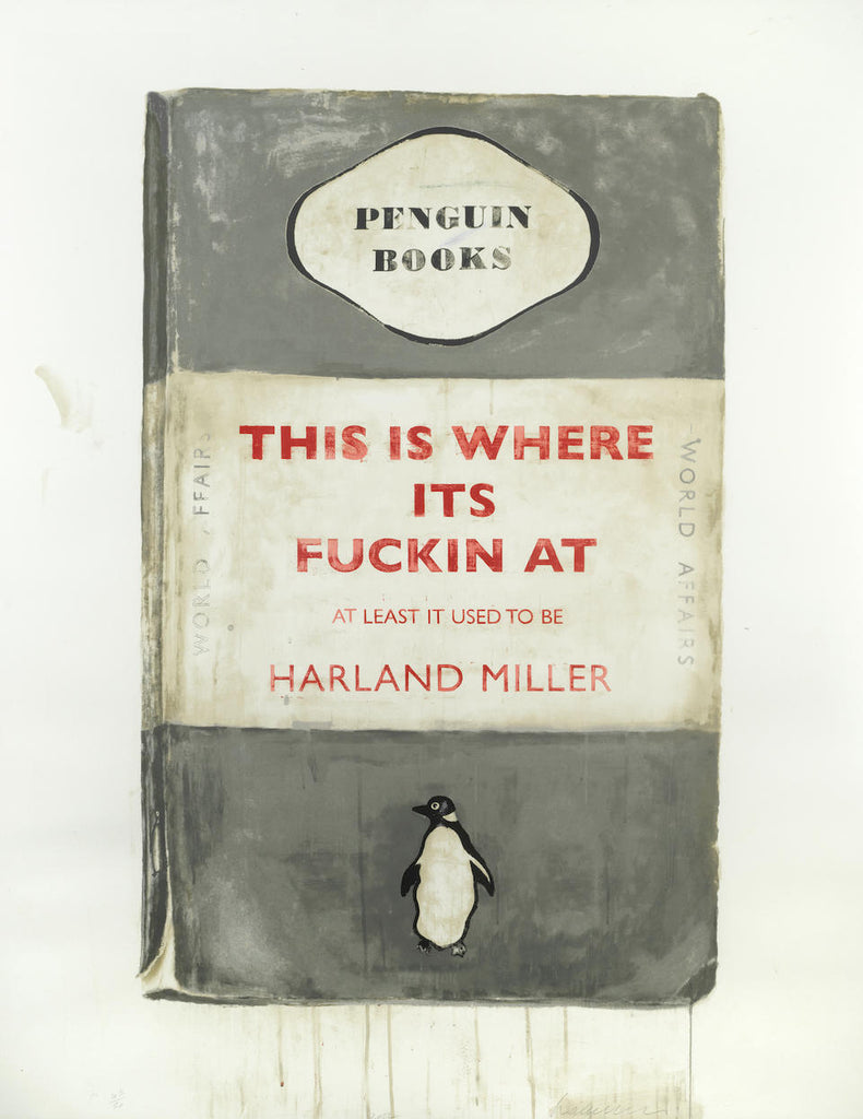 Harland Miller "This is where its fuckin at"